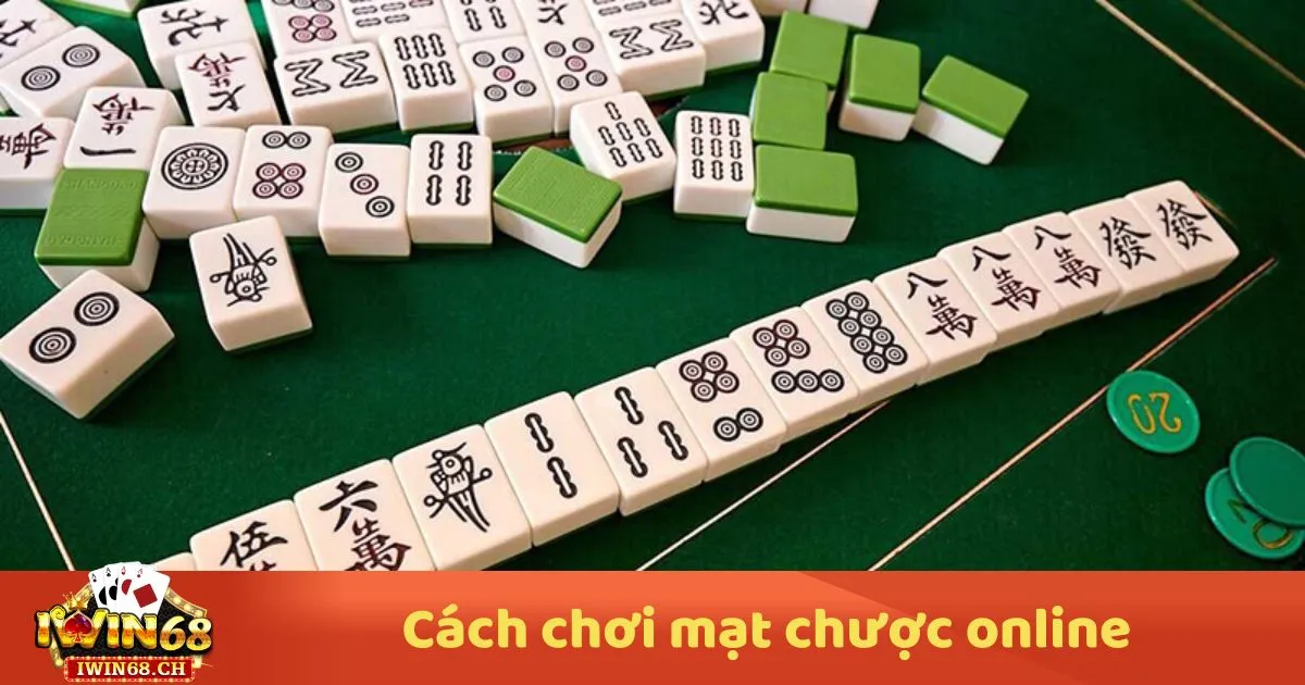 Cách Chơi Mạt Chược Online – Luật Chơi Mạt Chược Online – Cách Sắp Xếp Bài & Tính Điểm