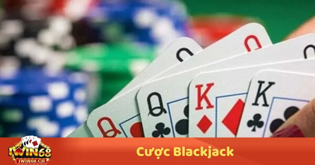 Cược Blackjack – Cách Đọc Bài & Đặt Cược Hiệu Quả