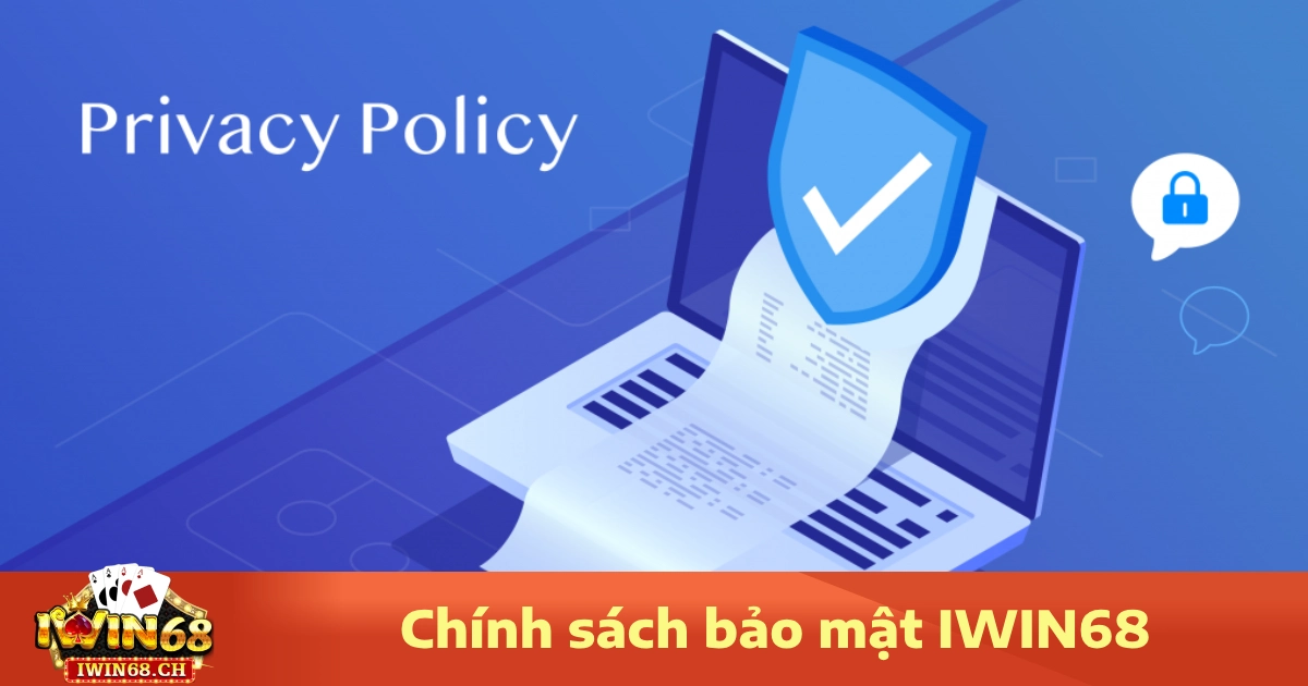 Chính sách bảo mật Iwin68