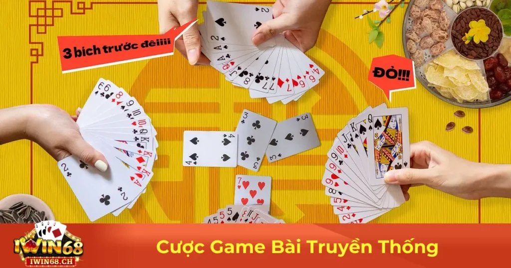 Các Tựa Game Bài Truyền Thống Được Yêu Thích Nhất Tại Iwin68